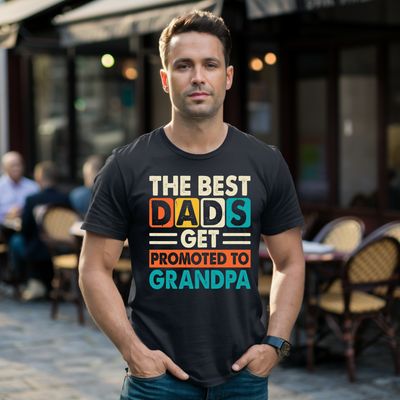 The Best Dads Get Promoted To Grandpa Father's Day shirt