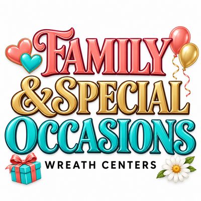 Family &amp; Special Occasions