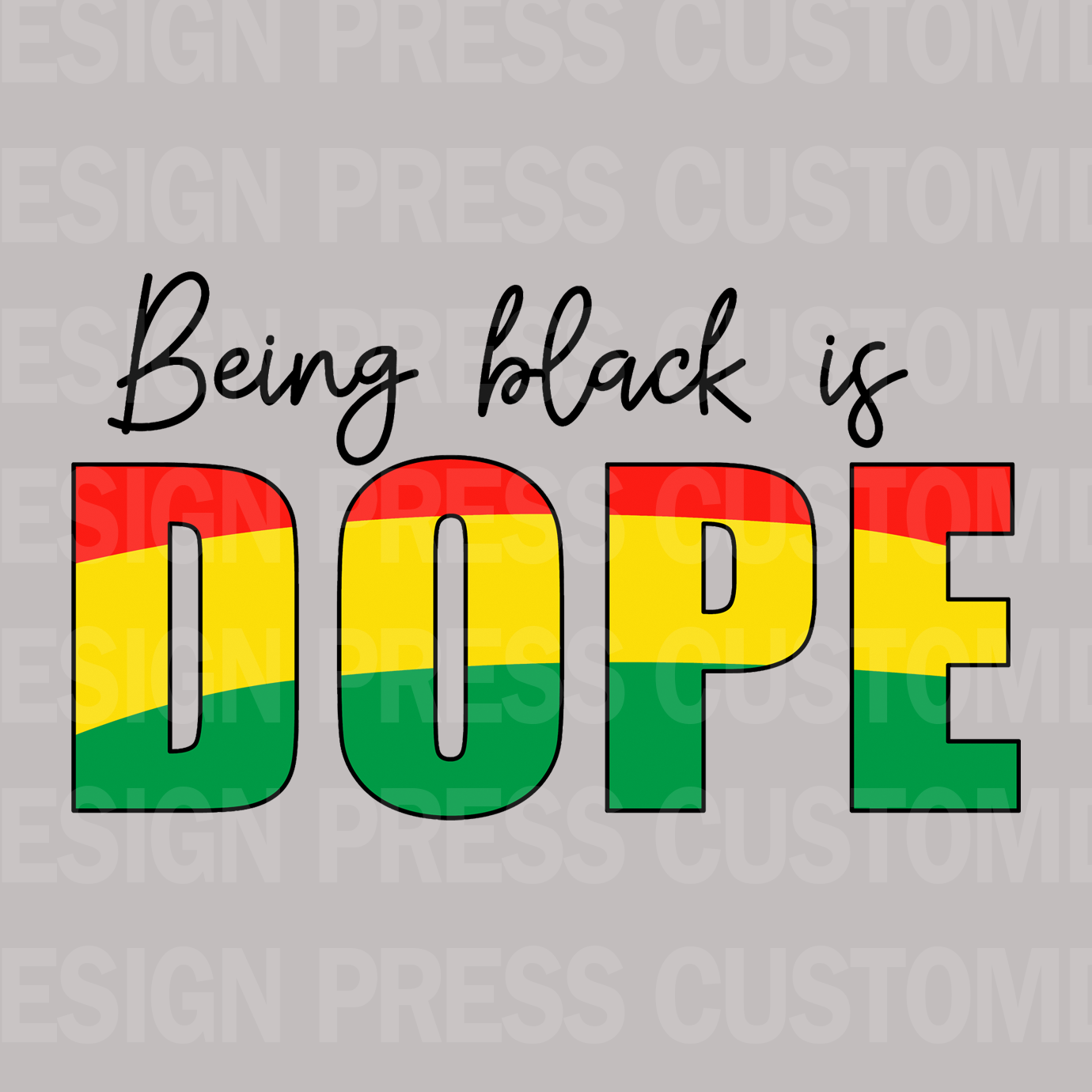 Juneteenth Being Black is Dope PNG – Digital Download