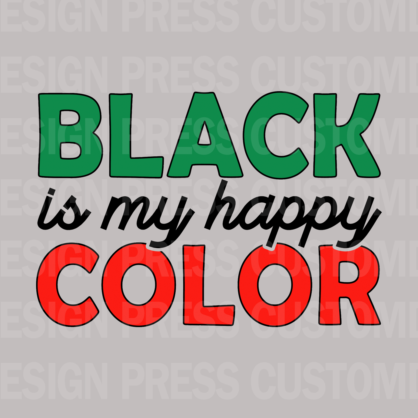 Juneteenth Black is my happy color PNG – Digital Download
