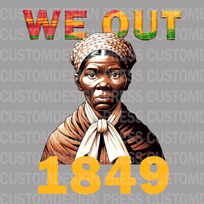 Harriet Tubman - We Out PNG – Digital Download