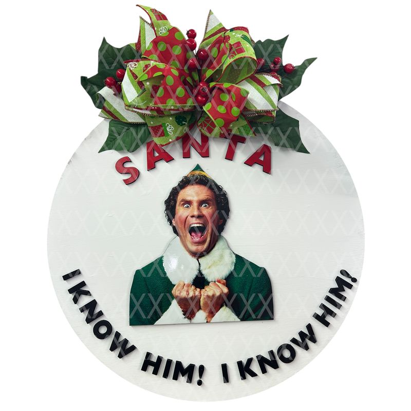 18" Elf Christmas Wreath Round | Buddy the Elf Santa Quote Sign | Funny UV Printed Holiday Door Hanger | Santa I Know Him Décor