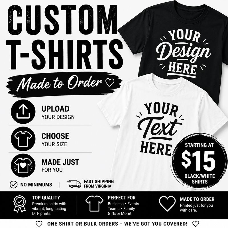 Black/White Custom T-Shirt Made to Order