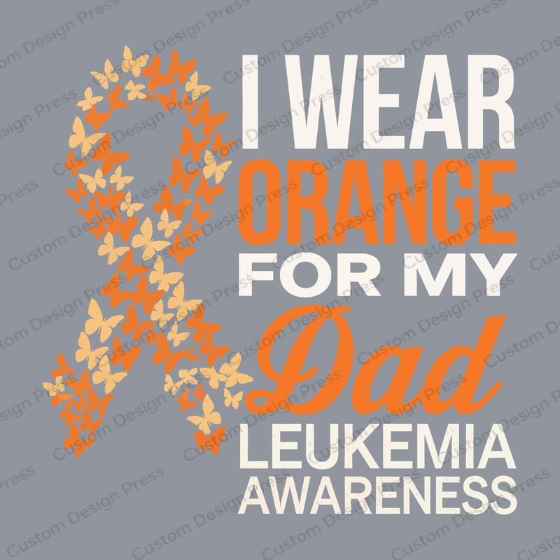 I Wear Orange for My Dad Leukemia Awareness PNG – Digital Download