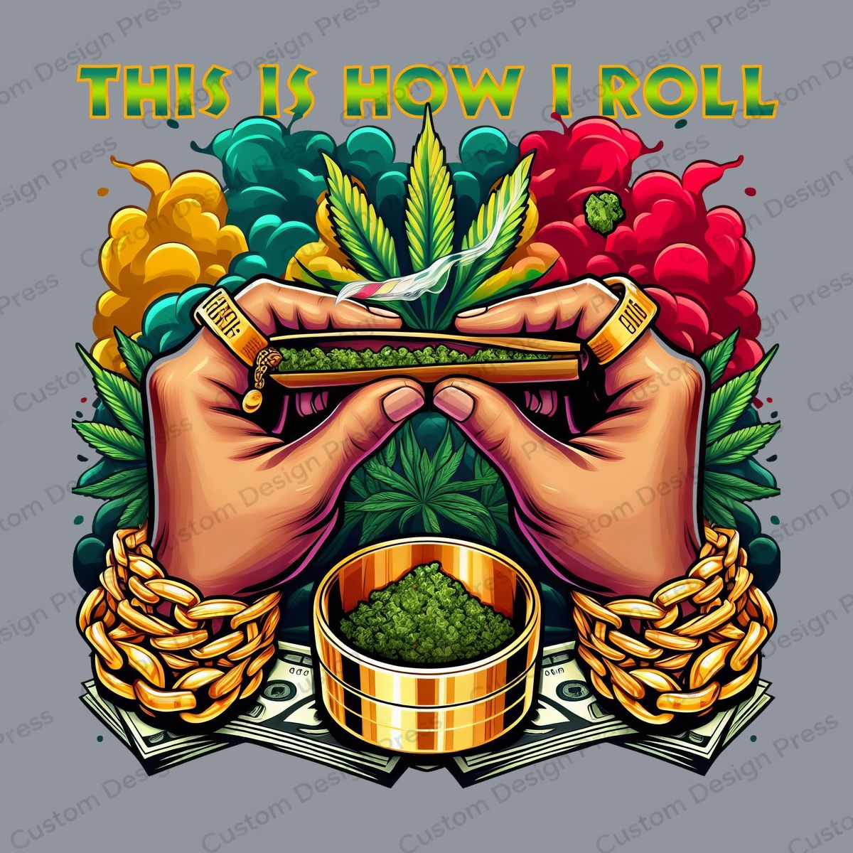 This Is How I Roll Cannabis PNG – Digital Download