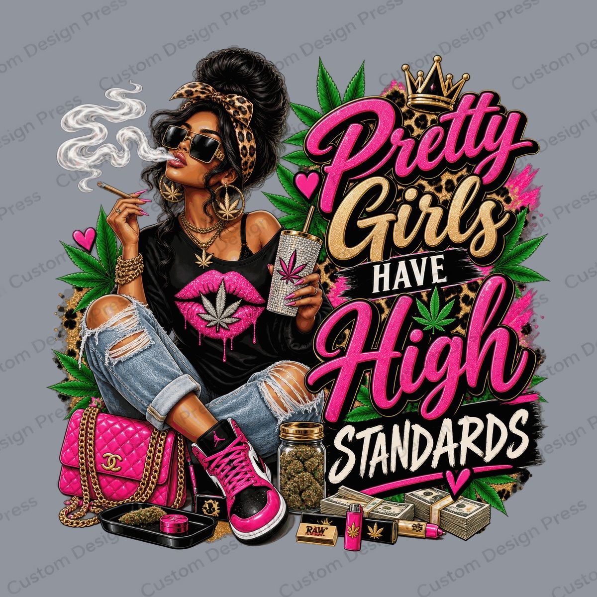 Pretty Girls Have High Standards PNG – Digital Download