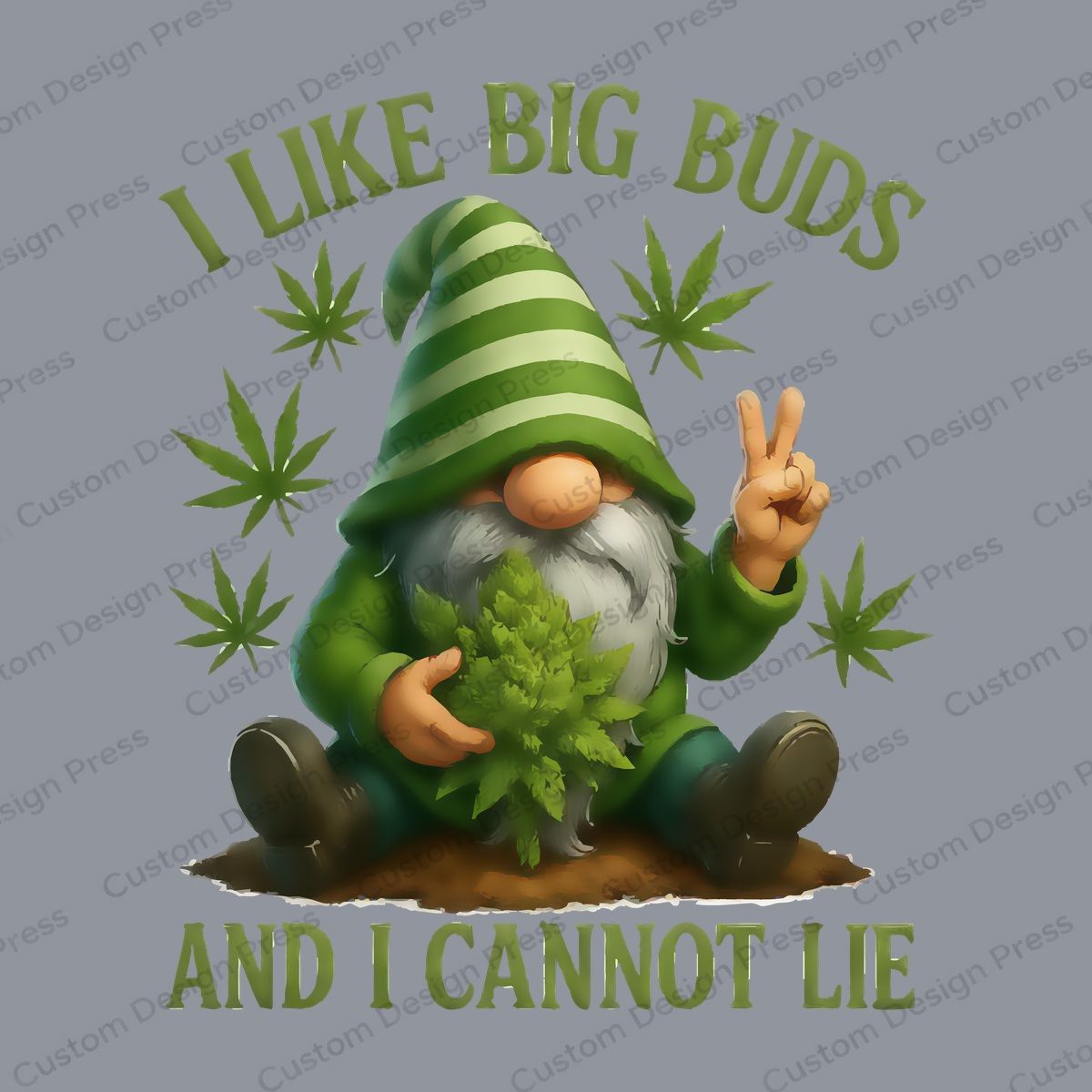 I Like Big Buds Gnome PNG – Digital Download