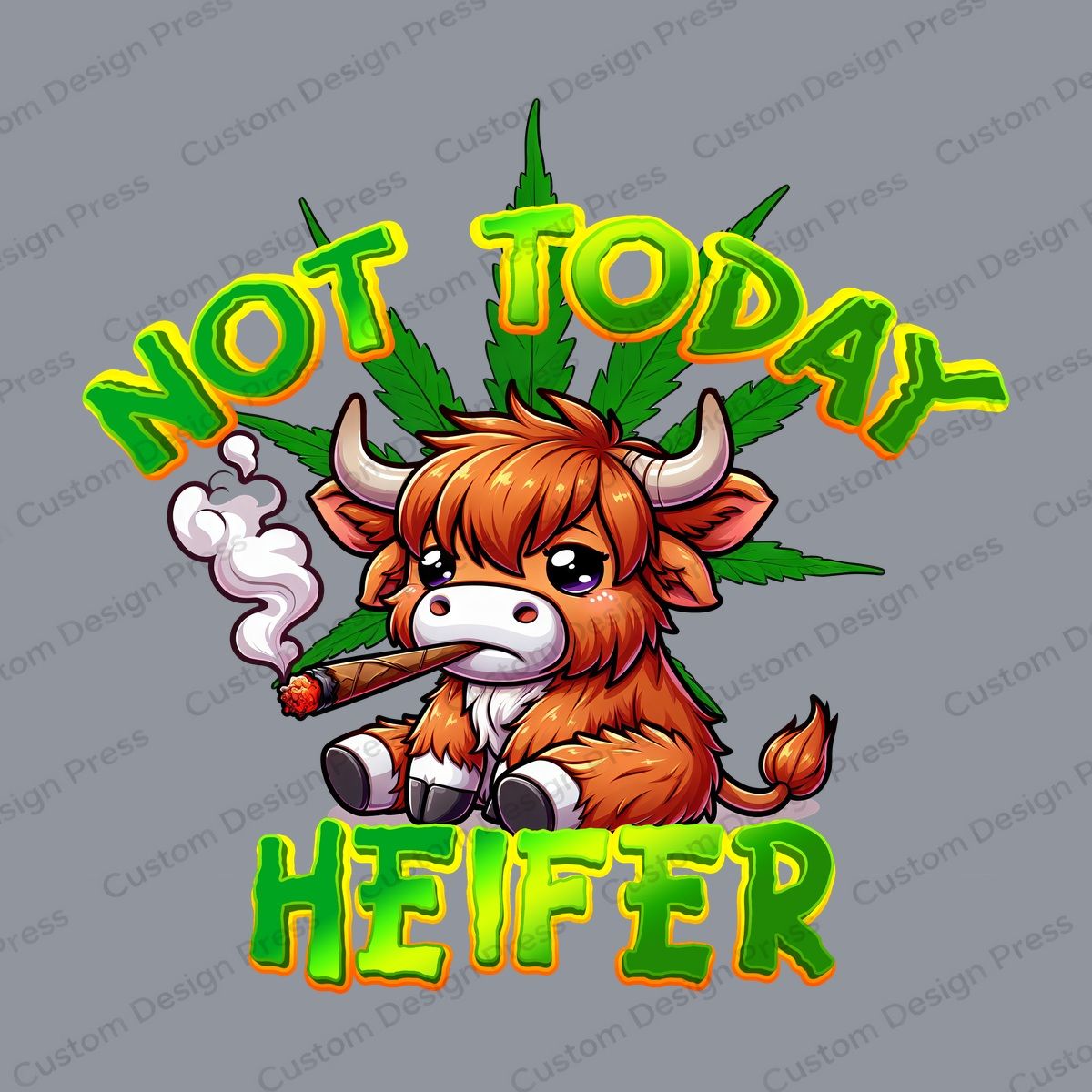 Not Today Heifer Cannabis PNG – Digital Download