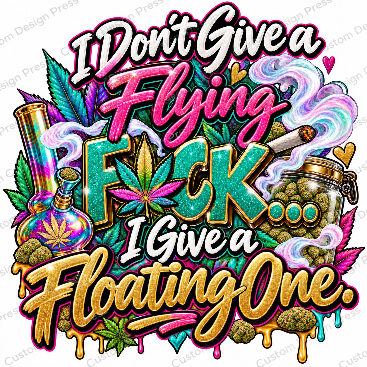 I Give a Floating One Cannabis PNG – Colorful Lettering