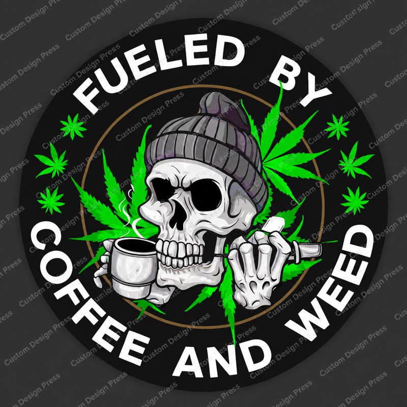Fueled by Coffee and Weed Skull PNG – Digital Download