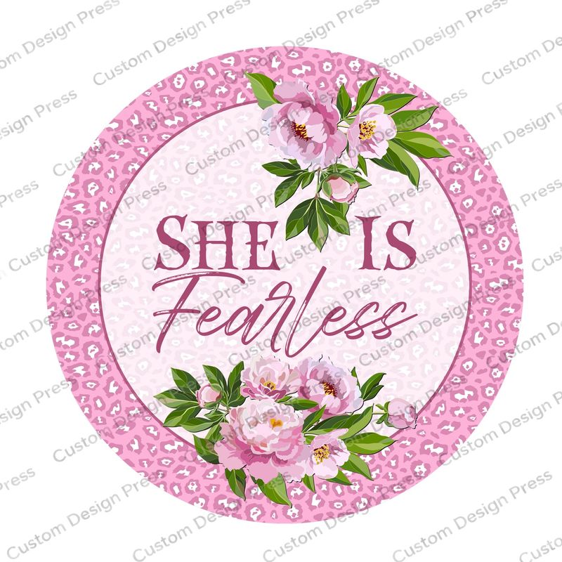 She Is Fearless Pink Floral Wreath Center Round