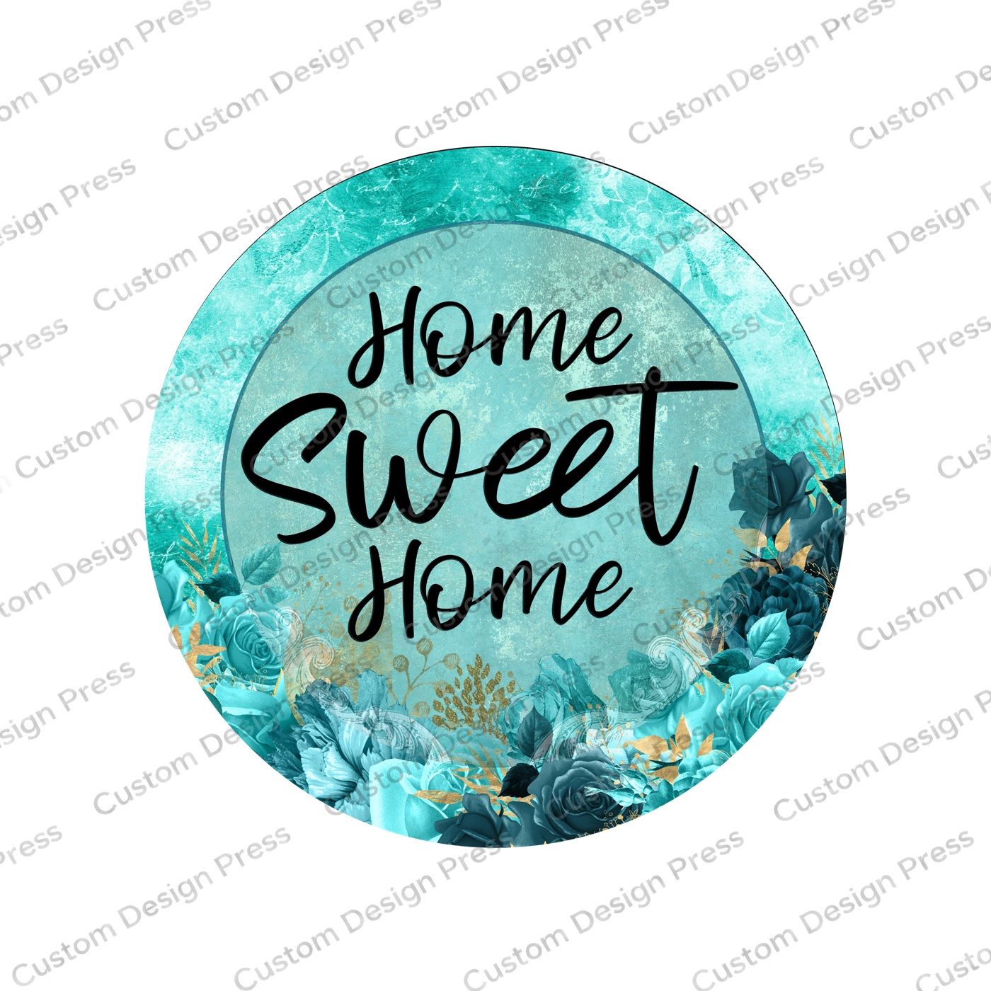 Home Sweet Home Teal Florals Wreath Center Round