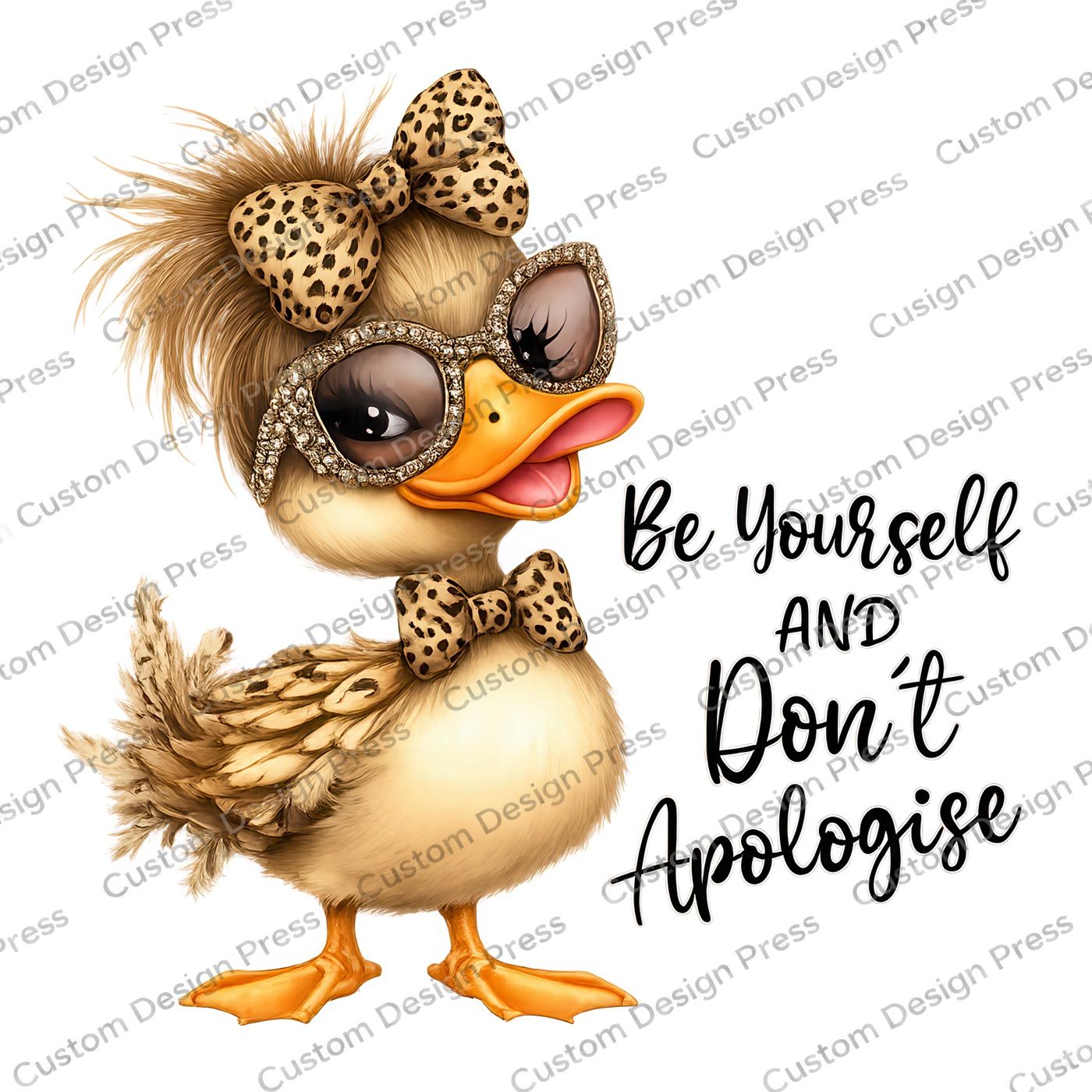 Be Yourself and Don’t Apologise Duck PNG Digital Download