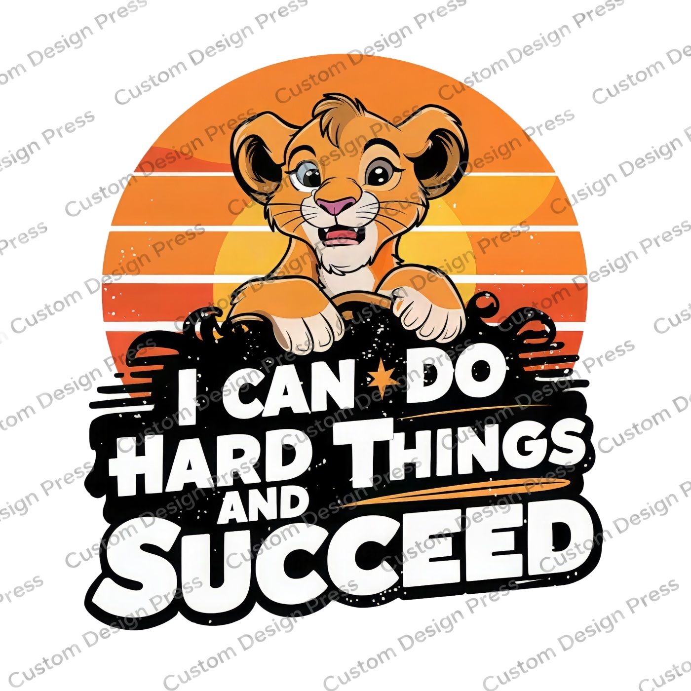 I Can Do Hard Things and Succeed Lion Cub PNG Digital Download