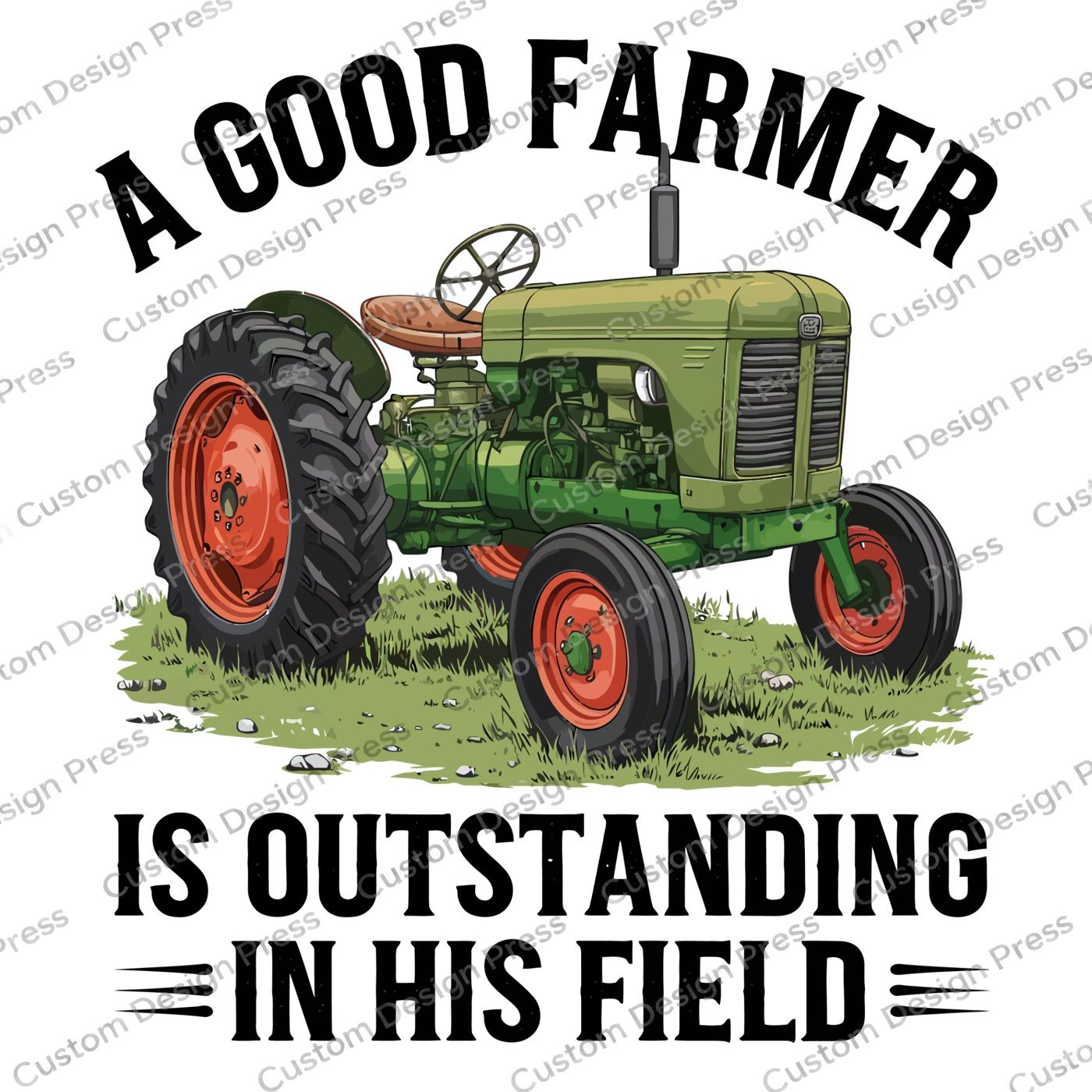 A Good Farmer Is Outstanding in His Field PNG Digital Download