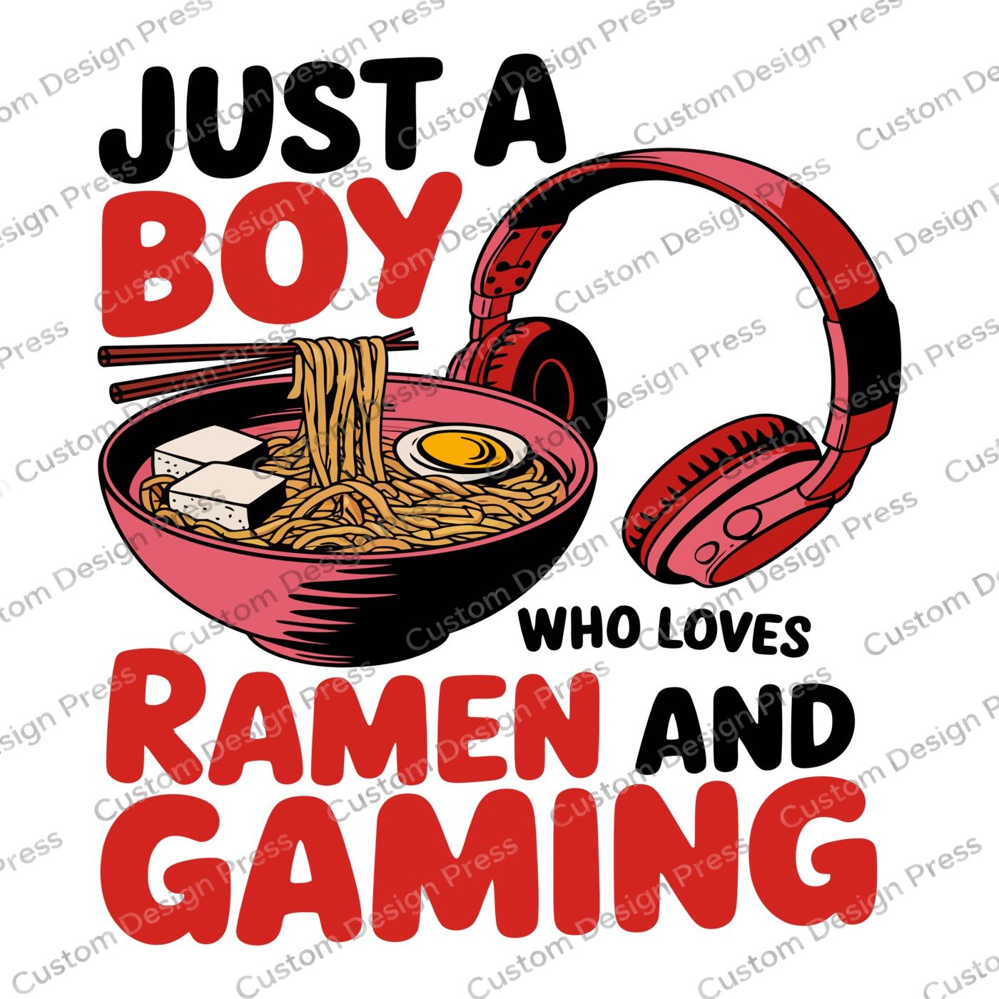 Just a Boy Who Loves Ramen and Gaming PNG Digital Download