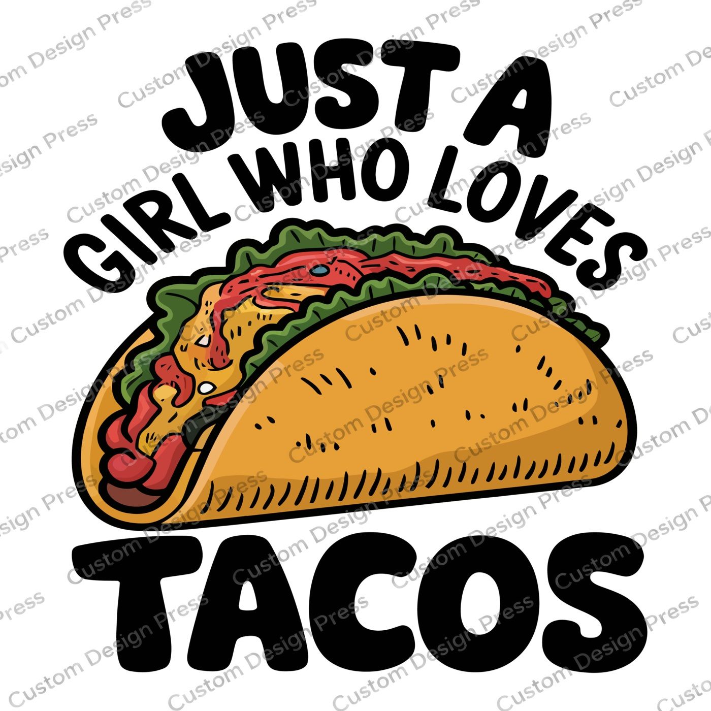 Just a Girl Who Loves Tacos PNG Digital Download
