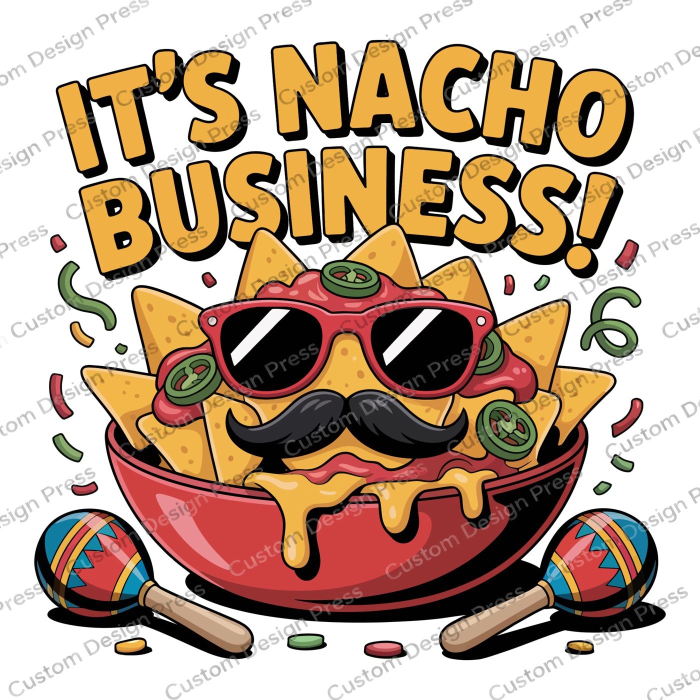 It’s Nacho Business PNG Digital Download