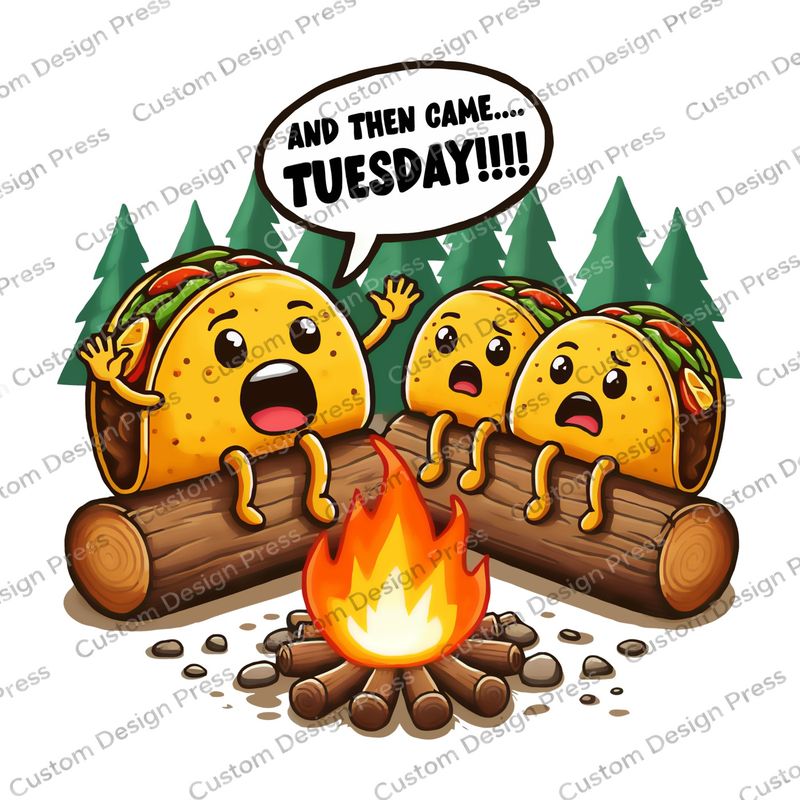 And Then Came Tuesday Taco Campfire PNG Digital Download