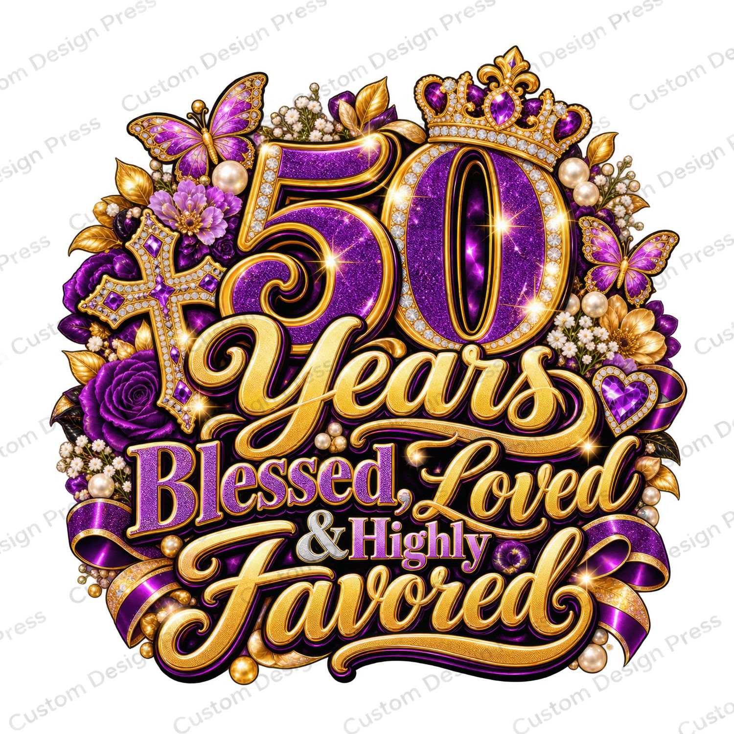 50 Years Blessed Loved &amp; Highly Favored Birthday PNG