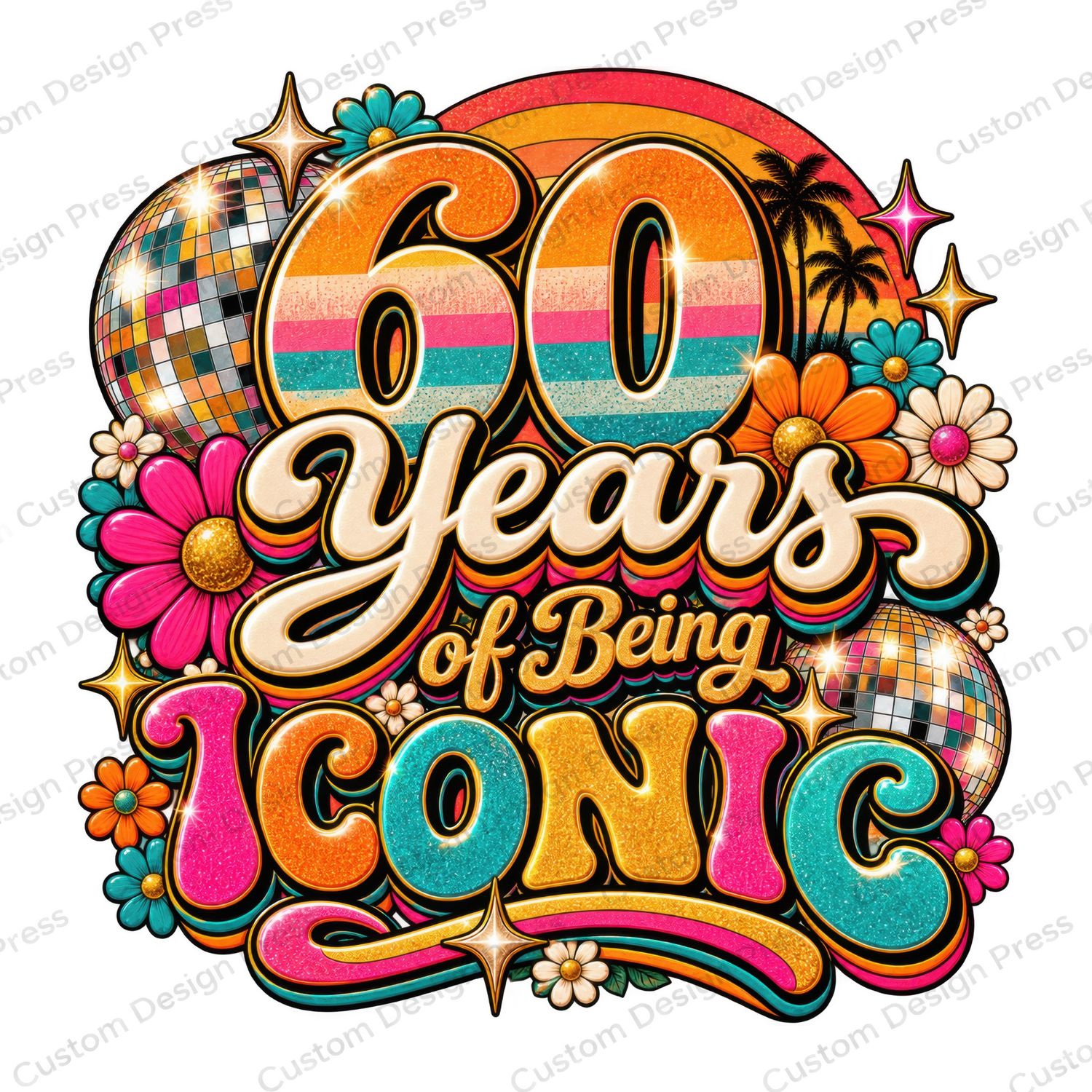 60 Years of Being Iconic Retro Birthday PNG Digital Download