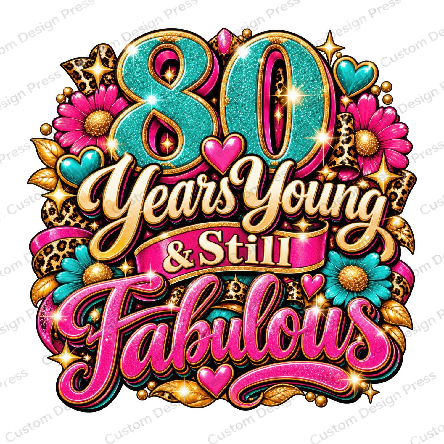 80 Years Young &amp; Still Fabulous Birthday PNG