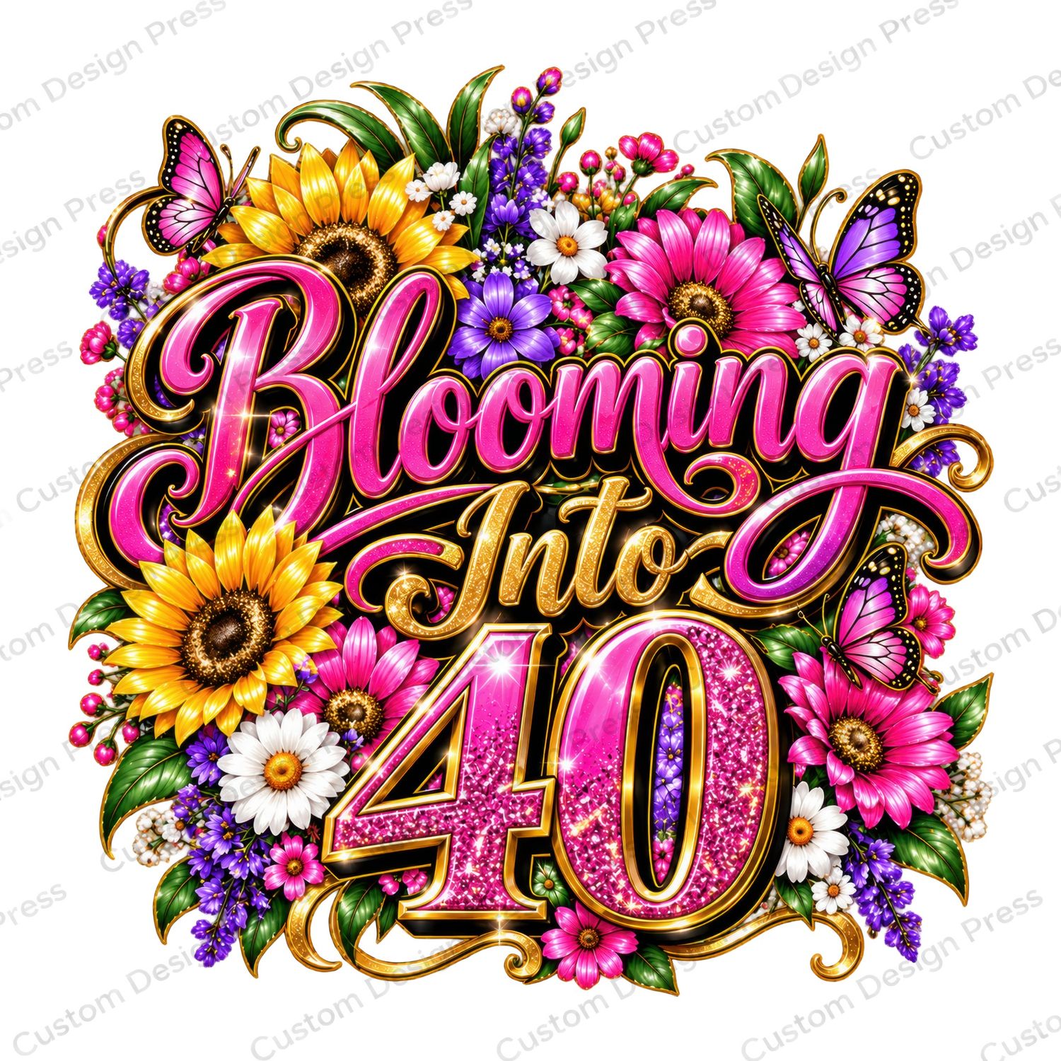Blooming Into 40 Floral Birthday PNG Digital Download