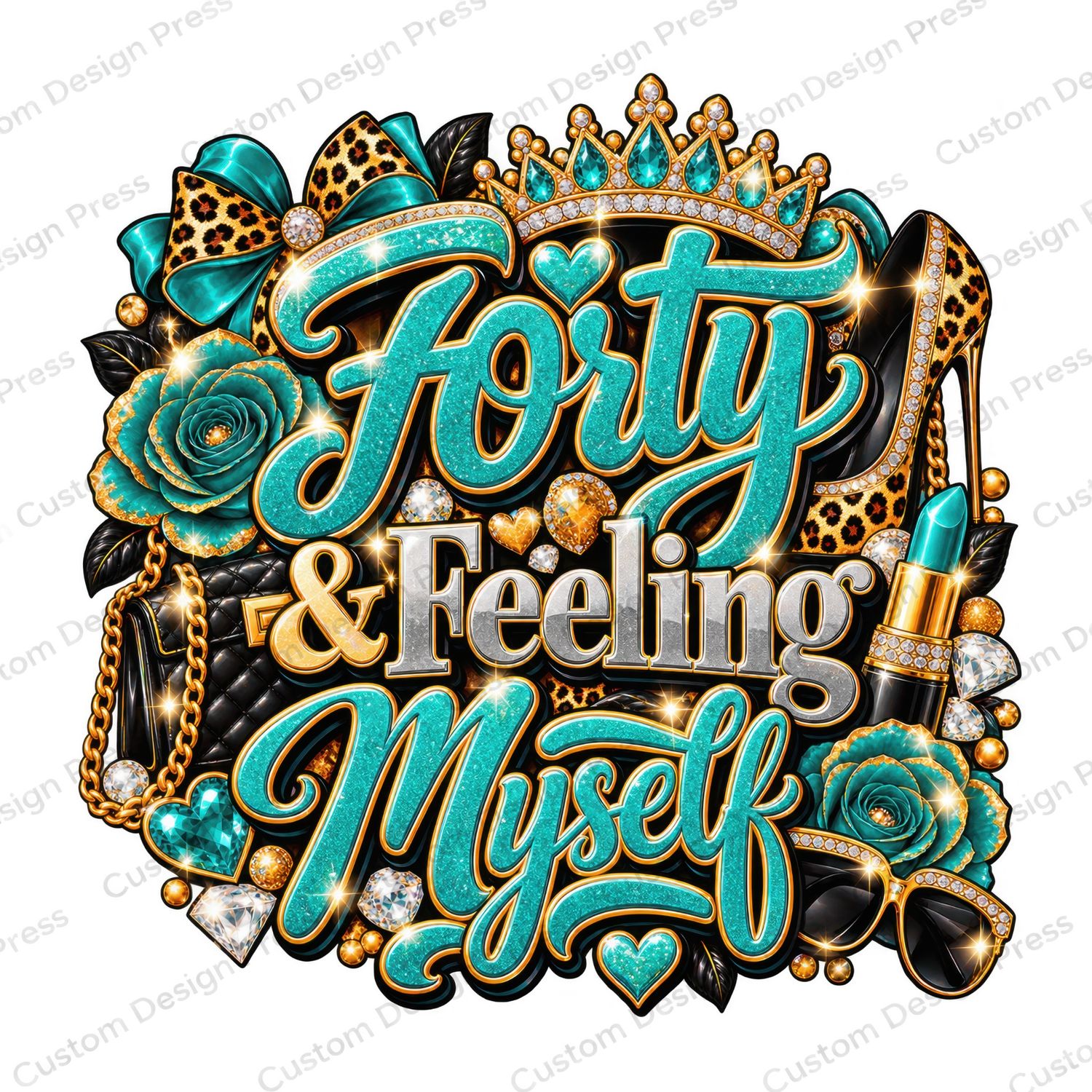 Forty &amp; Feeling Myself Glam Birthday PNG - Version 2