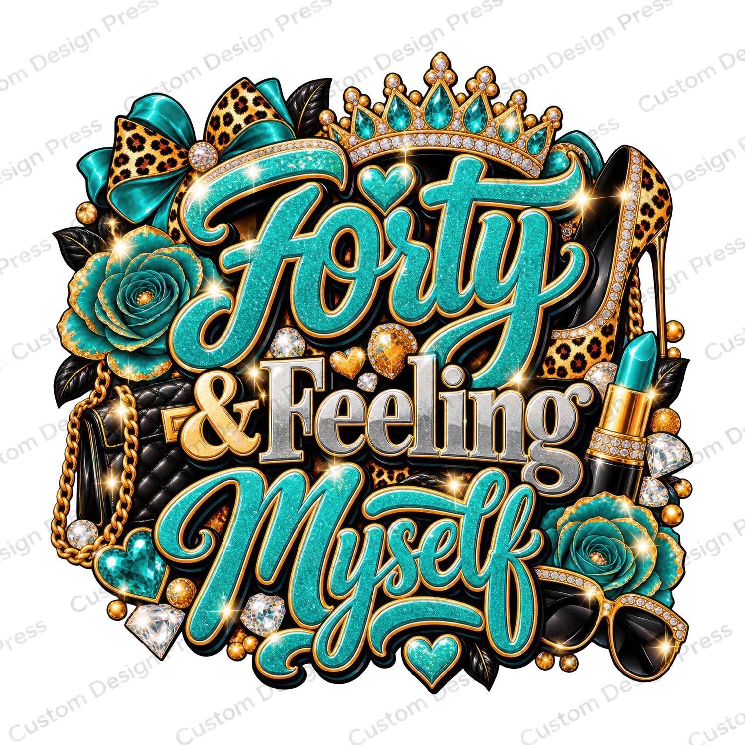 Forty &amp; Feeling Myself Glam Birthday PNG Digital Download