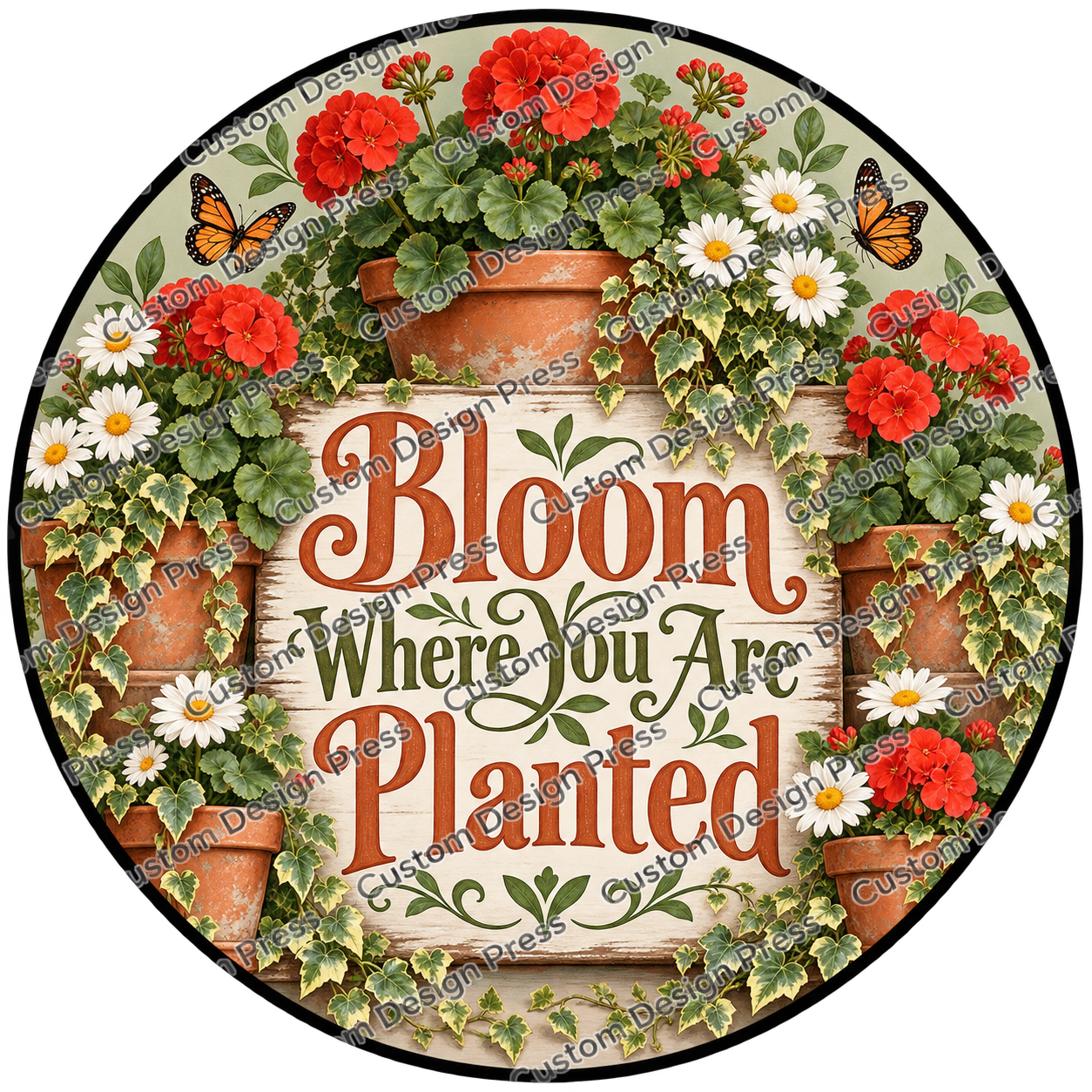 Bloom Where You Are Planted Geranium Garden Wreath Center Round