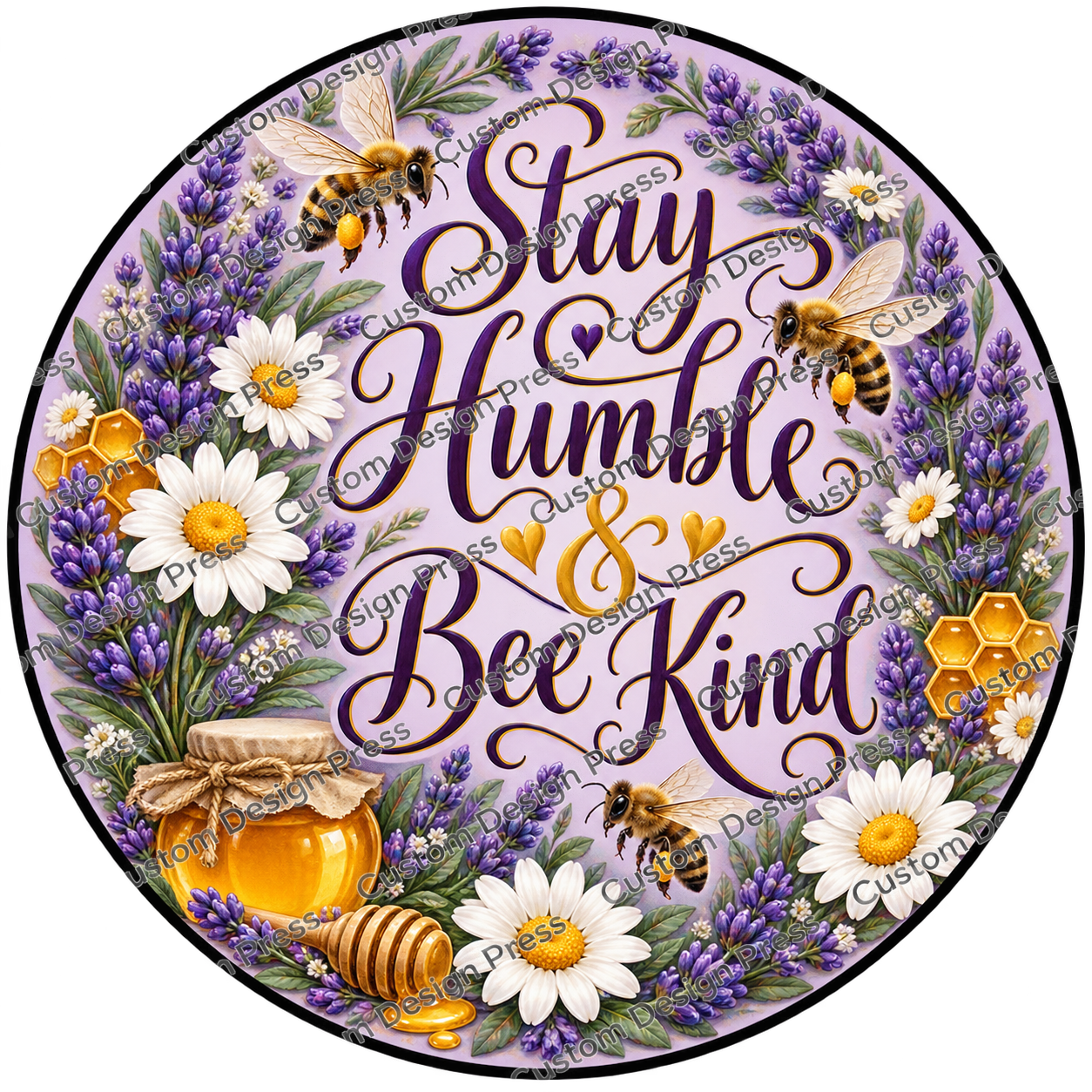 Stay Humble and Bee Kind Lavender Wreath Center Round