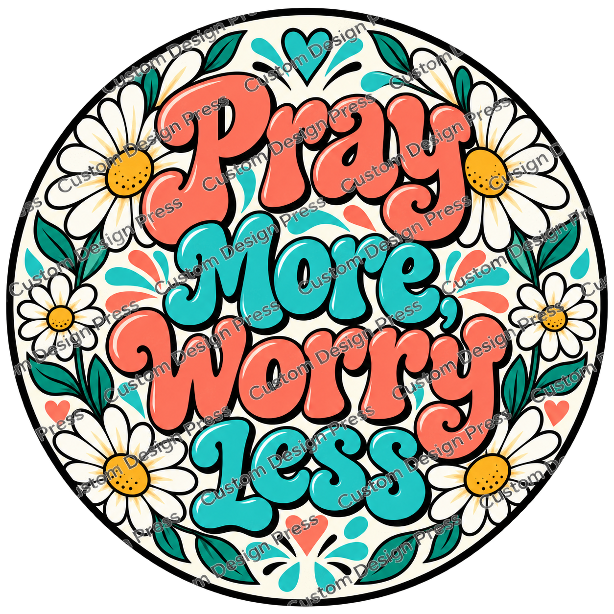 Pray More Worry Less Retro Flowers Wreath Center Round