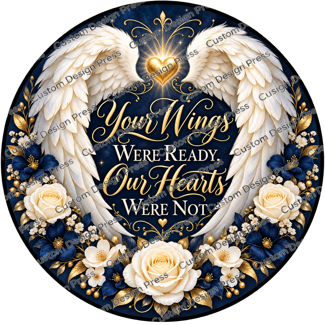 Your Wings Were Ready Our Hearts Were Not Wreath Center Round
