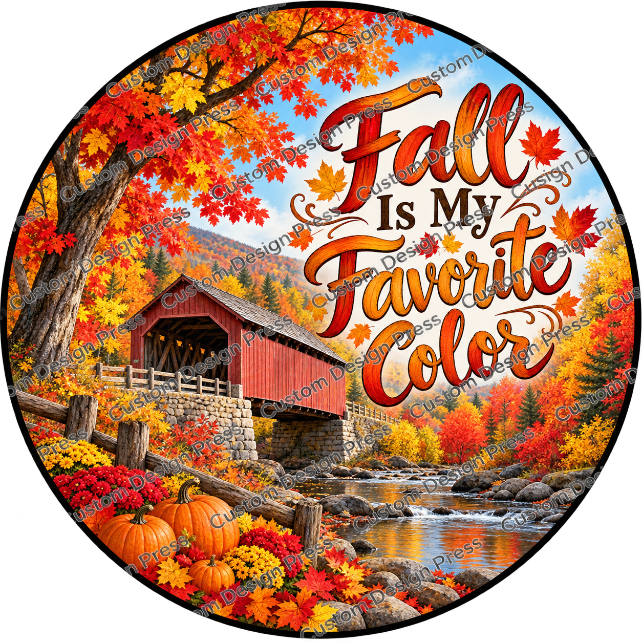 Fall Is My Favorite Color Covered Bridge Wreath Center Round