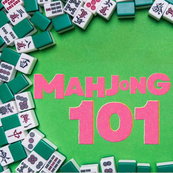 Mahjong 101 Workshop