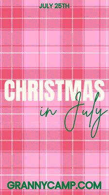 Christmas In July at Granny Camp