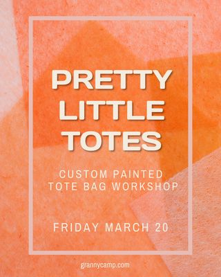 Pretty Little Totes Workshop