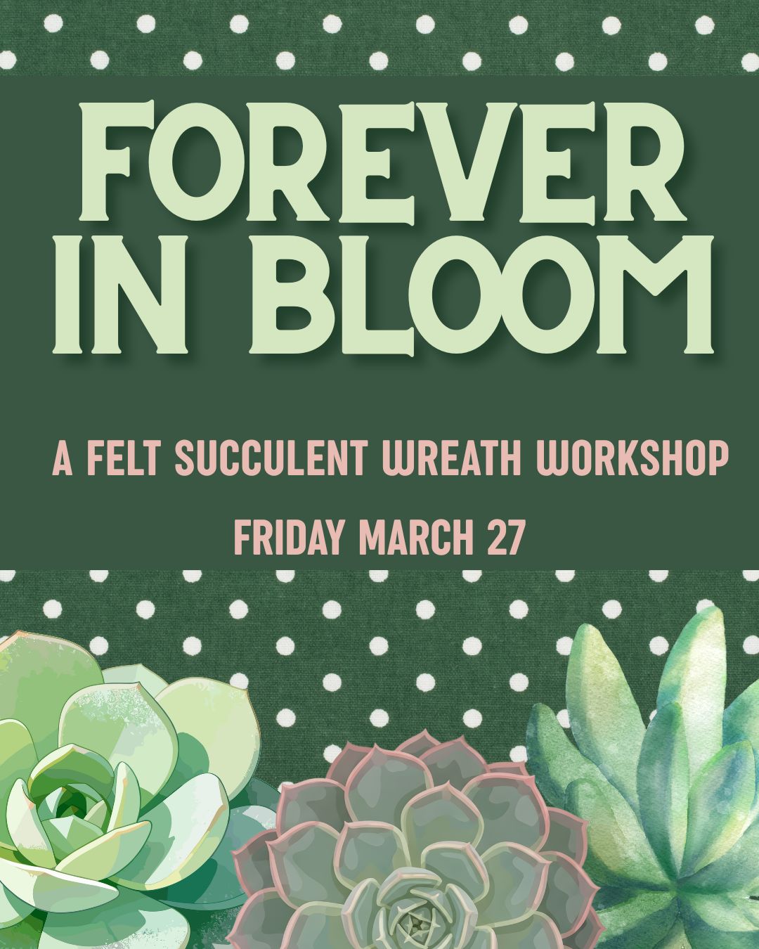 Forever In Bloom Workshop