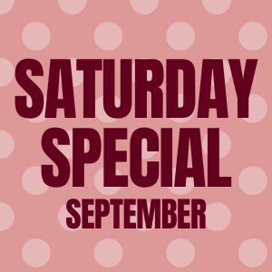 SATURDAY SPECIAL SEPTEMBER 19  GC