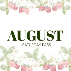 AUGUST SATURDAY PASS GC