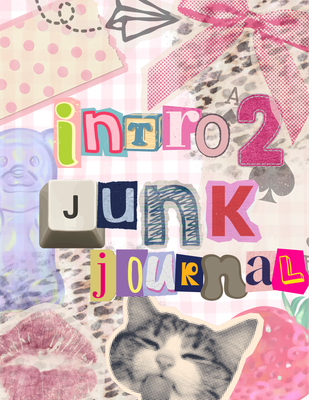 Intro to Junk Journaling Workshop