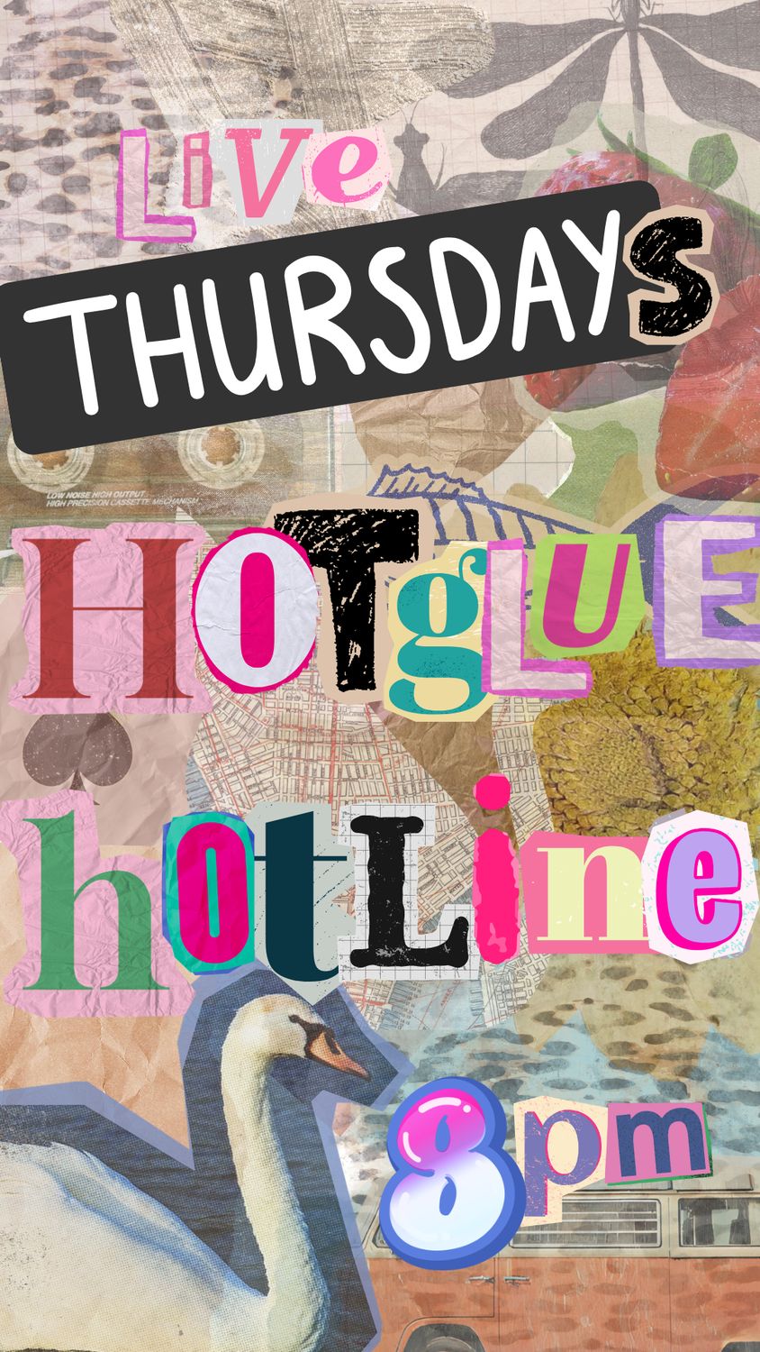 Hot Glue Hotline Live with Ashleigh &amp; Justine 9.3