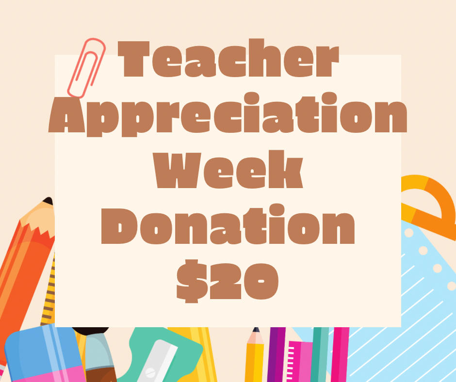 **Teacher Appreciation Week Donation**