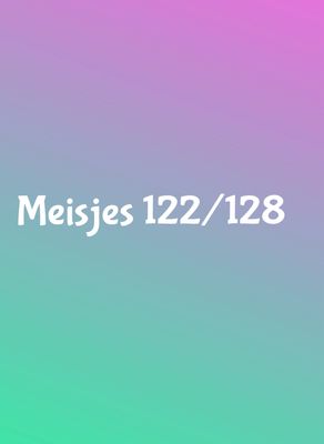 Meisjes 122/128