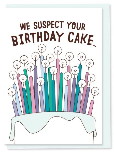 Card - We Suspect Your Birthday Cake
