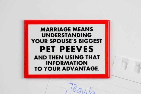 Spouse&#39;s Biggest Pet Peeves...Magnet