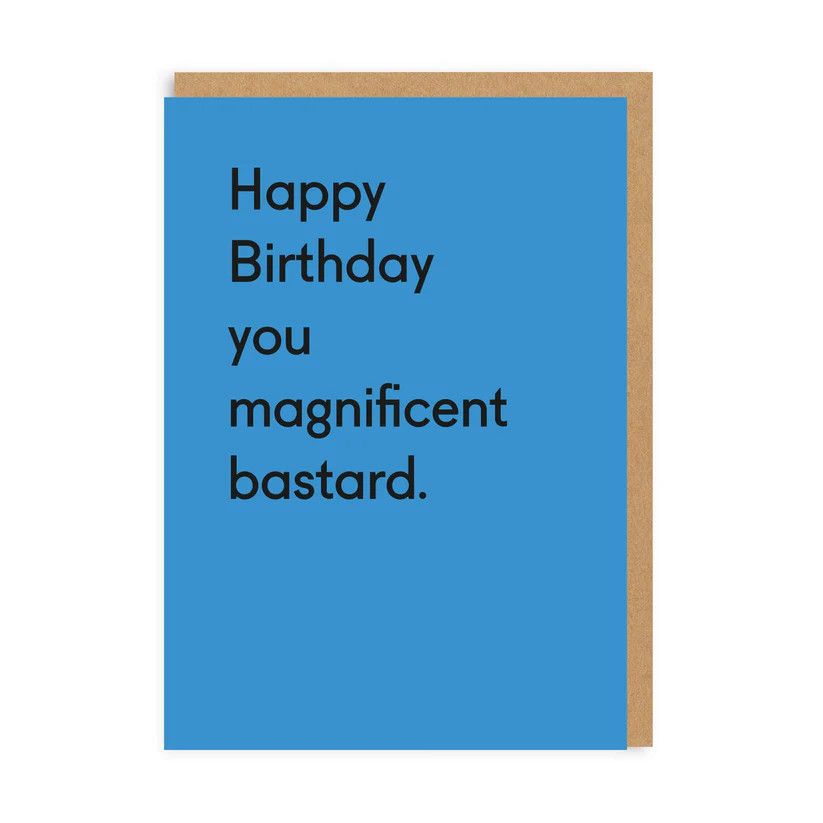 Card- You Magnificent Bastard