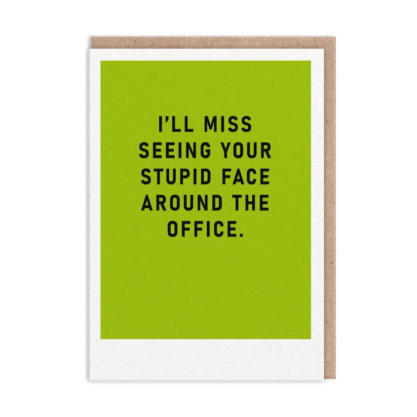 Card - Miss Your Stupid Face