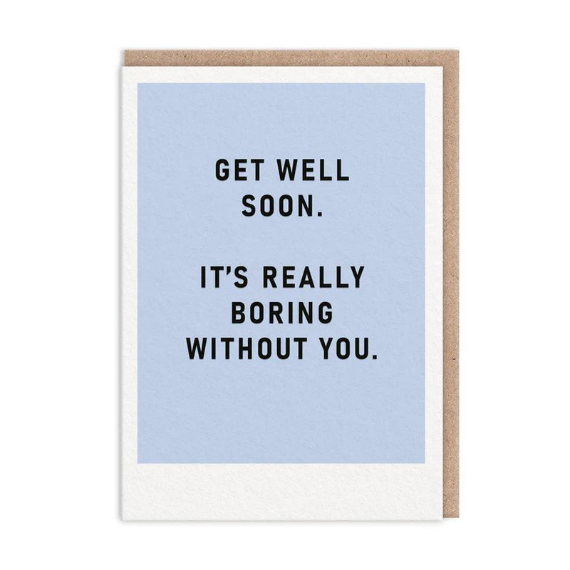 Card - Boring Without You Get Well Soon