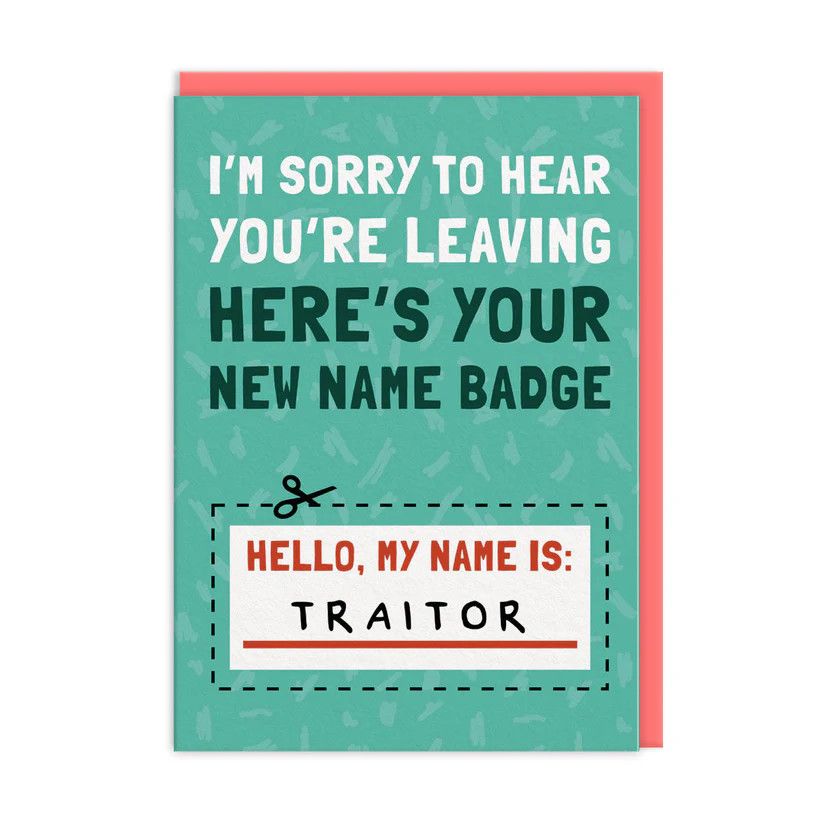 Card - My Name Is Traitor Leaving